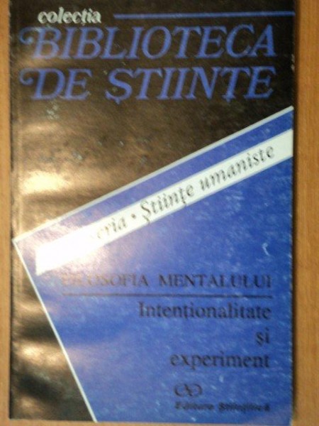 FILOSOFIA MENTALULUI,INTENTIONALITATE SI EXPERIMENT-BUC.1996