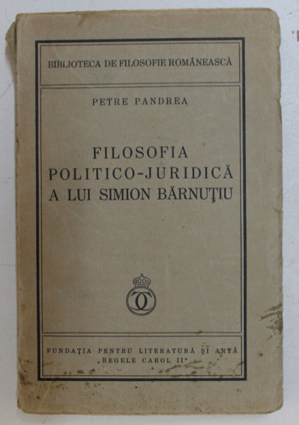 FILOSOFIA POLITICO-JURIDICA A LUI SIMION BARNUTIU-PETRE PANDREA 1935