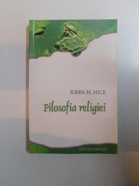 FILOSOFIA RELIGIEI de JOHN H. HICK , 2010