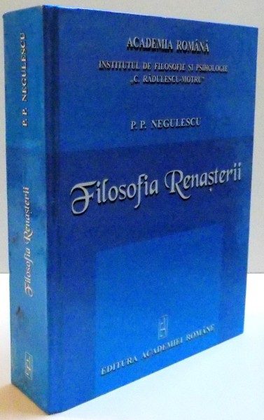 FILOSOFIA RENASTERII de P.P. NEGULESCU , 2006