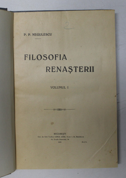 FILOSOFIA RENASTERII , VOL. I de P. P. NEGULESCU , 1910