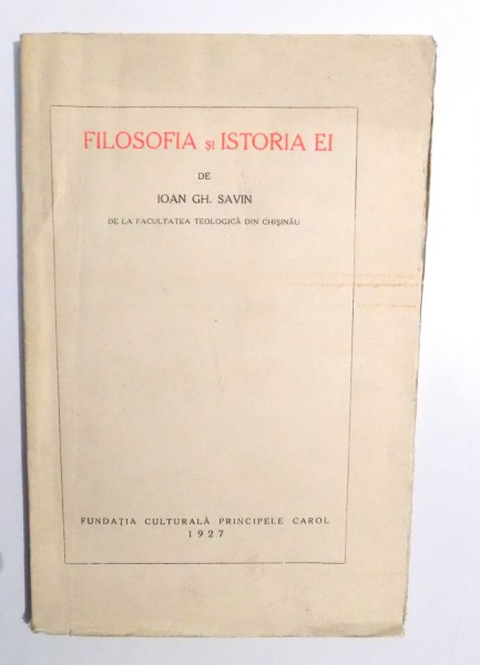 FILOSOFIA SI ISTORIA EI de IOAN GH. SAVIN , 1927
