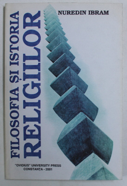 FILOSOFIA SI ISTORIA RELIGIILOR - CURS UNIVERSITAR de IBRAM NUREDIN , 2001