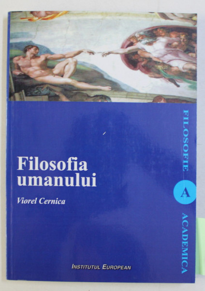 FILOSOFIA UMANULUI - PERSONALISM ENERGETIC SI ANTROPOLOGIE KANTIANA ED. a - II - a REVAZUTA SI ADAUGITA de VIOREL CERNICA , 2008 DEDICATIE*