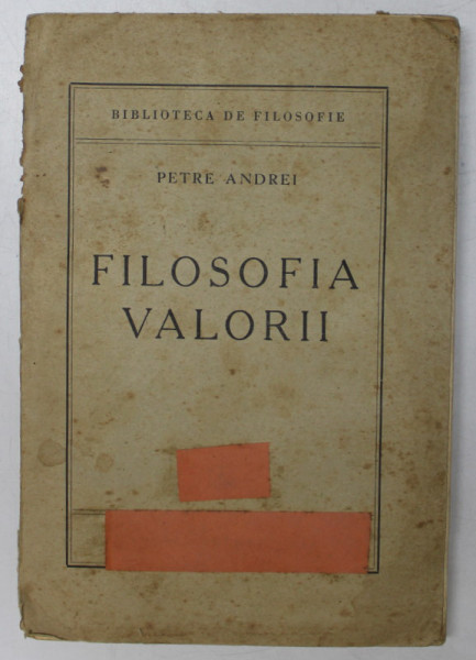 FILOSOFIA VALORII de PETRE ANDREI , 1945 ,