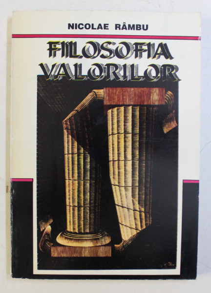 FILOSOFIA VALORILOR de NICOLAE RAMBU , 1997