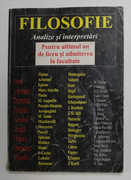 FILOSOFIE  - ANALIZE SI INTERPRETARI  - PENTRU ULTIMUL AN DE LICEU SI ADMITEREA IN FACULTATE , editori VASILE MORAR  si NICOLAE NASTASE , 1998 , prezinta sublinieri