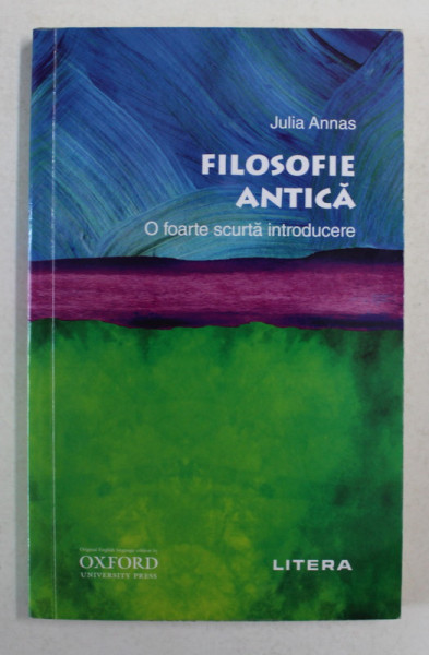 FILOSOFIE ANTICA - O FOARTE SCURTA INTRODUCERE de JULIA ANNAS , 2020