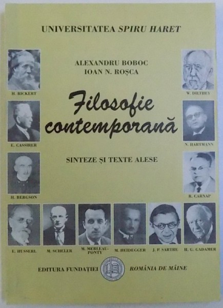 FILOSOFIE CONTEMPORANA  - SINTEZE SI TEXTE ALESE de ALEXANDRU BOBOC si IOAN N. ROSCA , 2004