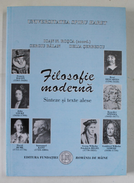 FILOSOFIE MODERNA, SINTEZE SI TEXTE ALESE de IOAN N. ROSCA, SERGIU BALAN, 2006