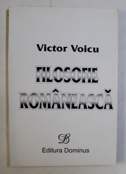 FILOSOFIE ROMANEASCA de VICTOR VOICU , 1999