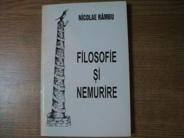 FILOSOFIE SI NEMURIRE de NICOLAE RAMBU , 1995