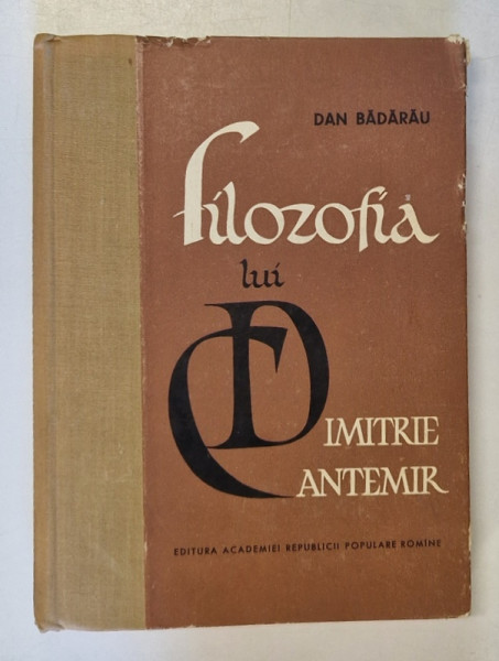 FILOZOFIA LUI DIMITRIE CANTEMIR de DAN BADARARU,BUC.1964 , LIPSA FRAGMENT PAGINA DE TITLU