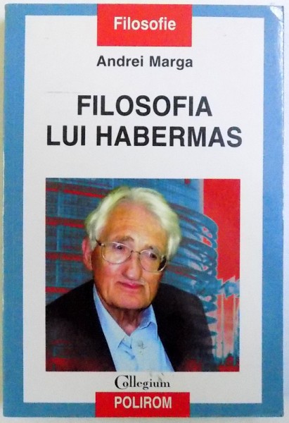 FILOSOFIA LUI HABERMAS de ANDREI MARGA , 2006