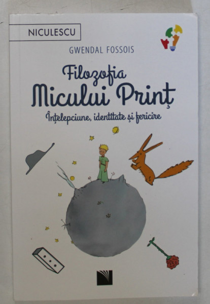 FILOZOFIA MICULUI PRINT , INTELEPCIUNE , IDENTITATE SI FERICIRE de GWENDAL FOSSOIS , 2023