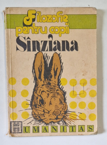 FILOZOFIE PENTRU COPII, SANZIANA de MATTHEW LIPMAN, 1993 , PREZINTA URME DE UZURA