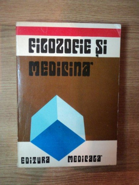 FILOZOFIE SI MEDICINA de FL. GEORGESCU  1978