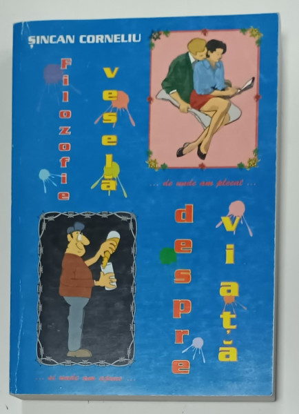 FILOZOFIE VESELA DESPRE VIATA de SINCAN CORNELIU , 2003