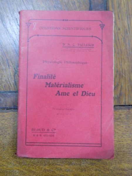 Finalite, Materalisme, Ame et Dieu, N. C. Paulescu, Paris 1908