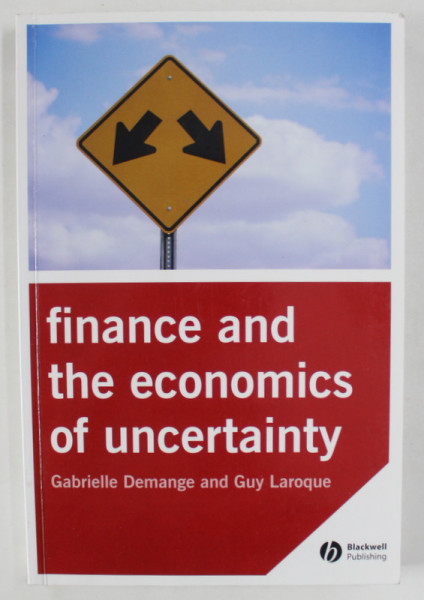 FINANCE AND THE ECONOMICS OF UNCERTAINTY by GABRIELLE DEMANGE and GUY LAROQUE , 2006