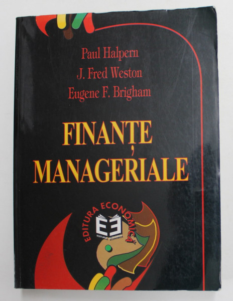 FINANTE MANAGERIALE de PAUL HALPERN ..EUGENE F. BRIGHAM .1998