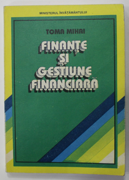 FINANTE SI GESTIUNE FINANCIARA de TOMA MIHAI , 1994