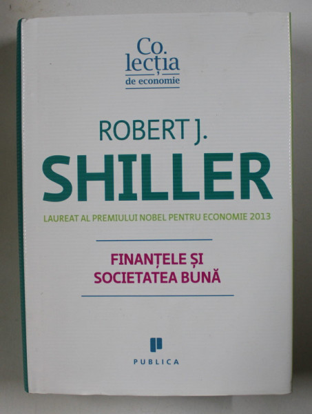 FINANTELE SI SOCIETATEA BUNA de ROBERT J. SHILLER , 2014