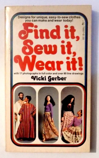 FIND IT, SEW IT, WEAR IT! de VICKI GERBER , 1973
