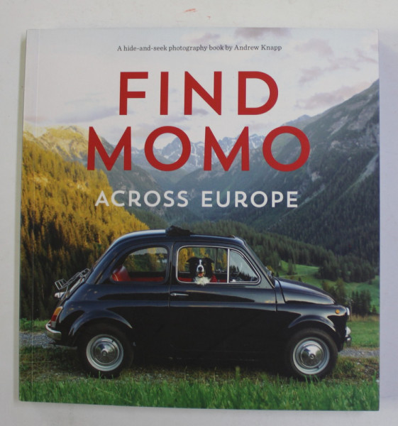 FIND MOMO ACROSS EUROPE , by ANDREW KNAPP , 2019