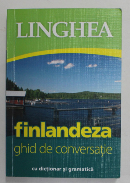 FINLANDEZA - GHID DE CONVERSATIE CU DICTIONAR SI GRAMATICA  , 2015 , FORMAT MIC