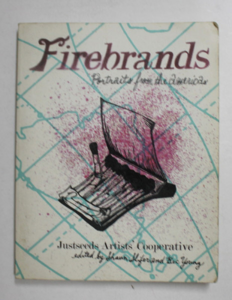 FIREBRANDS - PORTRAITS FROM THE AMERICA , edited by SHAUN SLIFER and BEC YOUNG , 2010