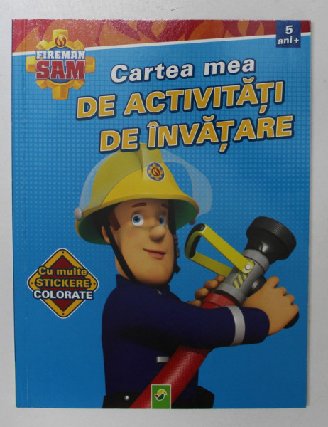 FIREMAN SAM - CARTEA MEA DE ACTIVITATI DE INVATARE  - CU MULETE STICKERE COLORATE , 2020