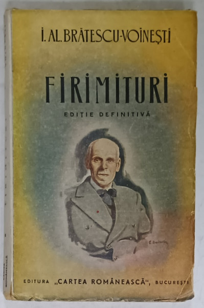 FIRIMITURI de I. AL. BRATESCU - VOINESTI , EDITIE DEFINITIVA , 1943