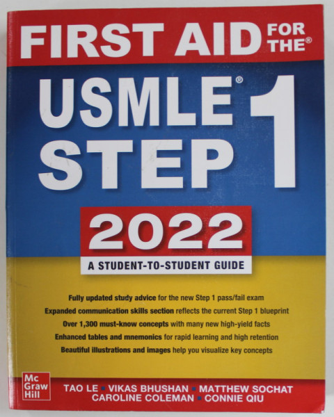 FIRST AID FOR THE USMLE STEP 1 , 2022 , A STUDENT - TO - STUDENT GUIDE by TAO LE ...CONNIE QIU , 2022