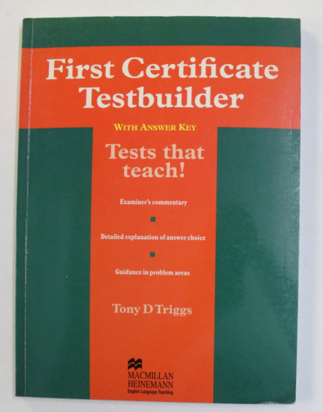 FIRST CERTIFICATE TESTBUILDER by TONY D. TRIGGS , WITH  ANSWER KEY , 1996
