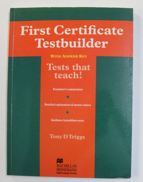 FIRST CERTIFICATE TESTBUILDER by TONY D. TRIGGS , WITH  ANSWER KEY , 1996