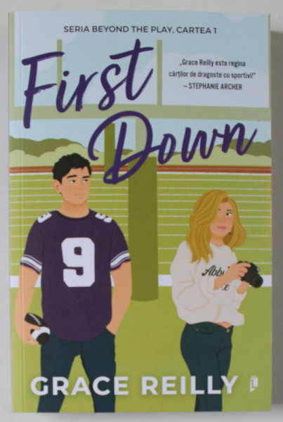FIRST DOWN , SERIA BEYOND THE PLAY , CARTEA I de GRACE REILLY , 2024