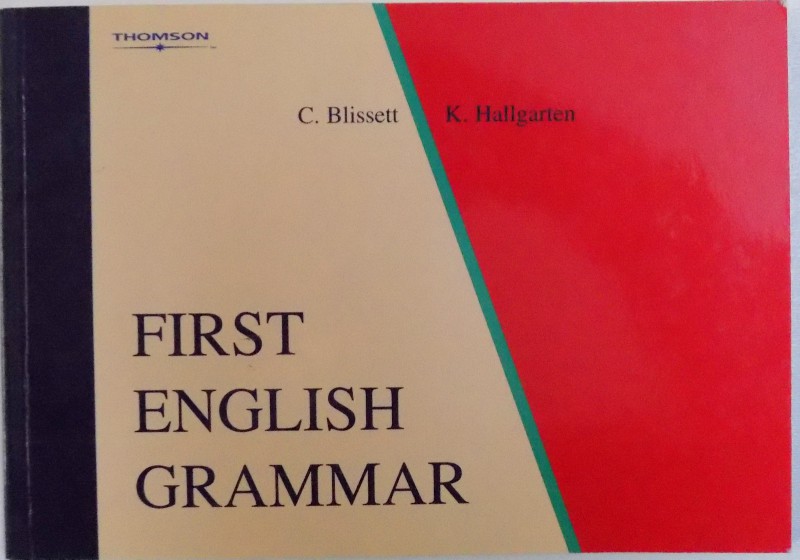 FIRST ENGLISH GRAMMAR by C. BLISSETT & K. HALLGARTEN , 1992
