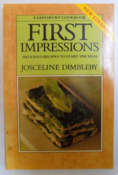 FIRST IMPRESSIONS - DELICIOUS RECIPES TO START THE MEAL by JOSCELINE DIMBLEBY  , 1985