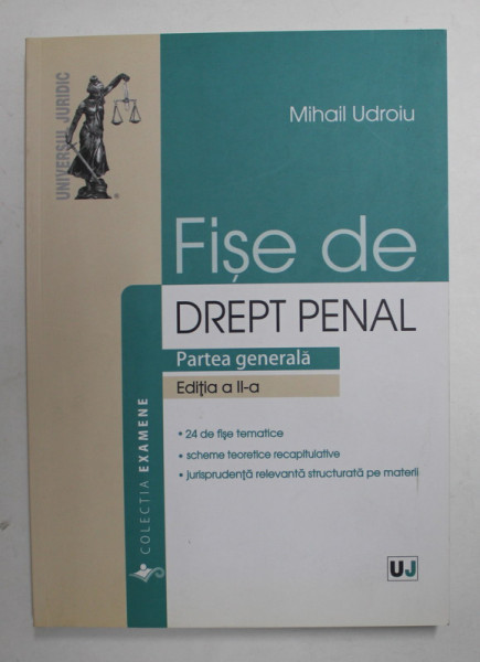 FISE DE DREPT PENAL - PARTEA GENERALA de MIHAIL UDROIU , 2015