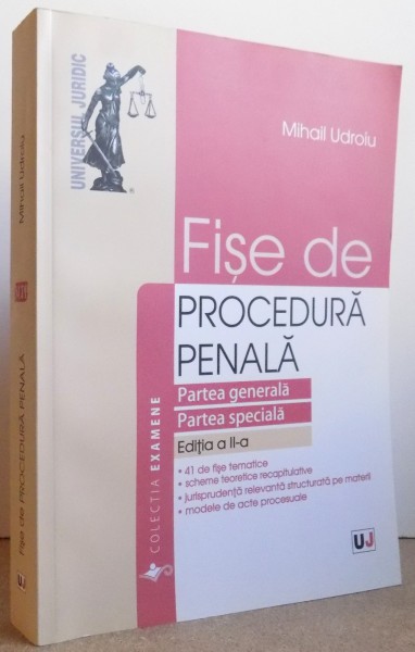 FISE DE PROCEDURA PENALA - PARTEA GENERALA , PARTEA SPECIALA - NOUL COD DE PROCEDURA PENALA , EDITIA A II-A de MIHAIL UDROIU , 2015