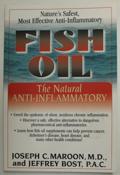 FISH OIL - THE NATURAL ANTI - INFLAMMATORY by JOSEPH C. MAROON , and  JEFFREY BOST , 2006