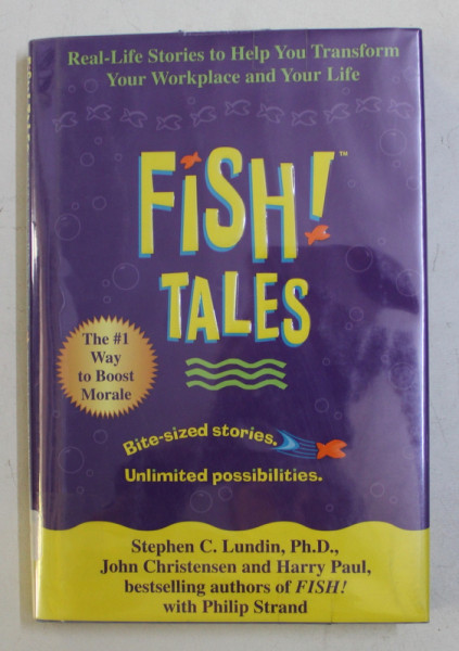 FISH TALES - BITE-SIZED STORIES . UNLIMITED POSSIBILITIES by STEPHEN C. LUNDIN , JOHN CHRISTENSEN , HARRY PAUL , 2002