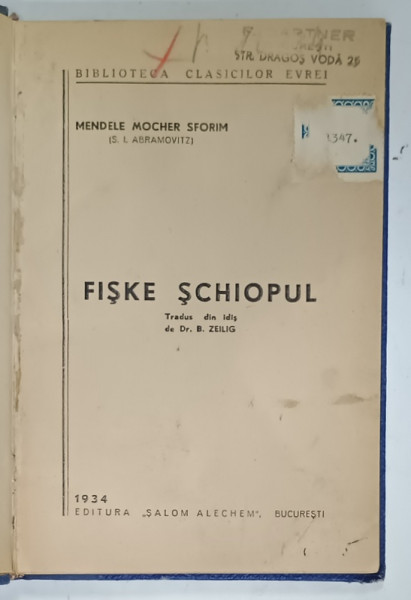 FISKE SCHIOPUL de MENDELE MOCHER SFORIM , SERIA ' BIBLIOTECA  CLASICILOR EVREI ' 1934