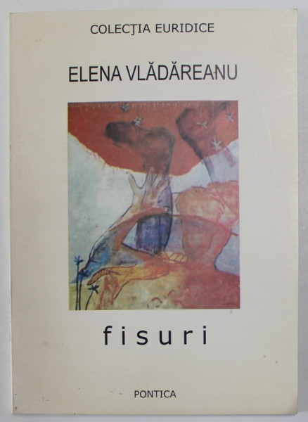 FISURI de ELENA VLADAREANU , VERSURI , 2003