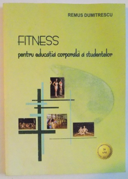 FITNESS PENTRU EDUCATIA CORPORALA A STUDENTELOR , 2013