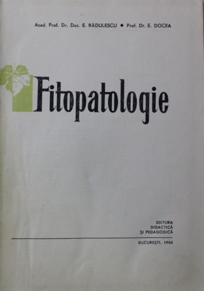 FITOPATOLOGIE de E. RADULESCU si E. DOCEA , 1966 *PREZINTA SUBLINIERI IN TEXT