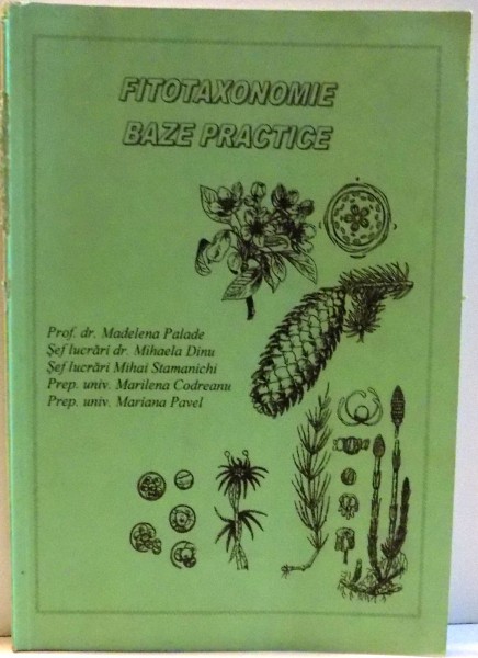 FITOTAXONOMIE BAZE PRACTICE , 2003 * PREZINTA SUBLINIERI IN TEXT