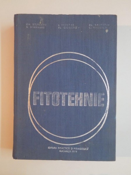 FITOTEHNIE de GH. BILTEANU , V. BIRNAURE , I. FAZECAS , FL. CIOBANU , AL. SALONTAI , C. VASILICA , 1979