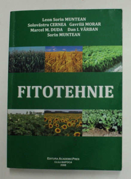 FITOTEHNIE de LEON SORIN MUNTEAN ...SORIN MUNTEAN , 2008 , DEDICATIE *